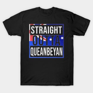 Straight Outta Queanbeyan - Gift for Australian From Queanbeyan in New South Wales Australia T-Shirt